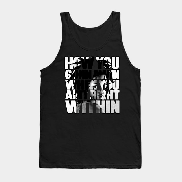 Lauryn Hill "How You Gonna Win, When You Ain't Right Within?" Tank Top by Garza Arcane